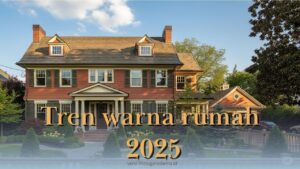 tren warna rumah 2025